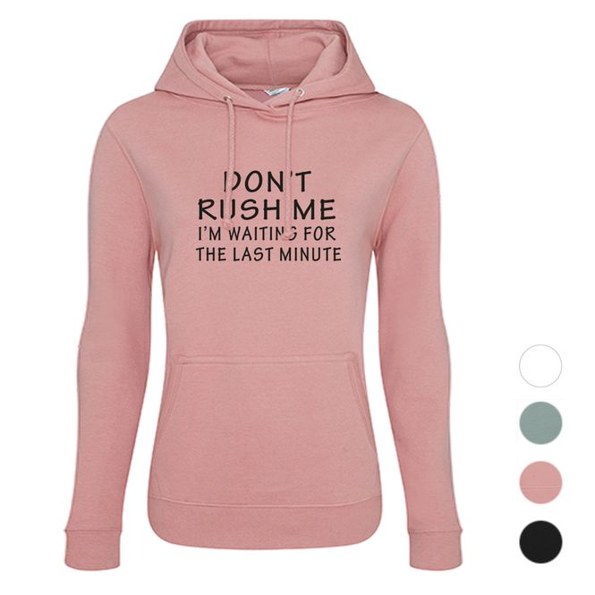 Hovedbilde Dame Hoodie - Don´t rush me
