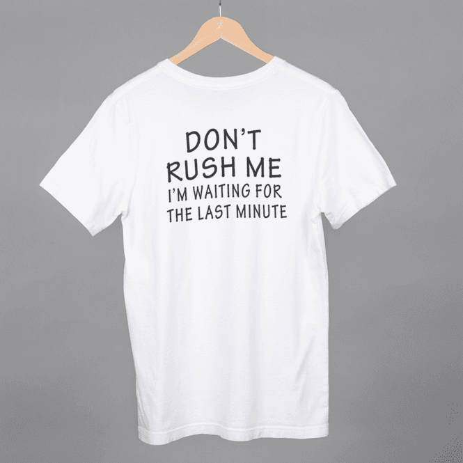 Hovedbilde T-Skjorte - Don´t rush me